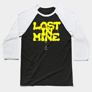 Lost in Mine Baseball T-Shirt